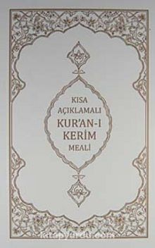 Kısa Açıklamalı Kur’an-ı Kerim Meali